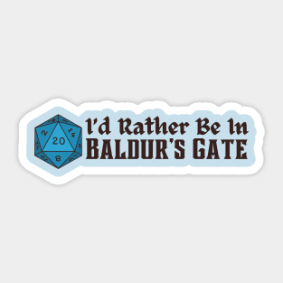 I'd Rather Be in Baldur's Gate Dice Text Sticker